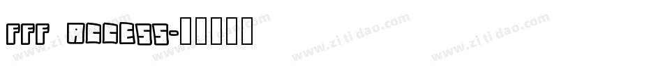 FFF Access字体转换